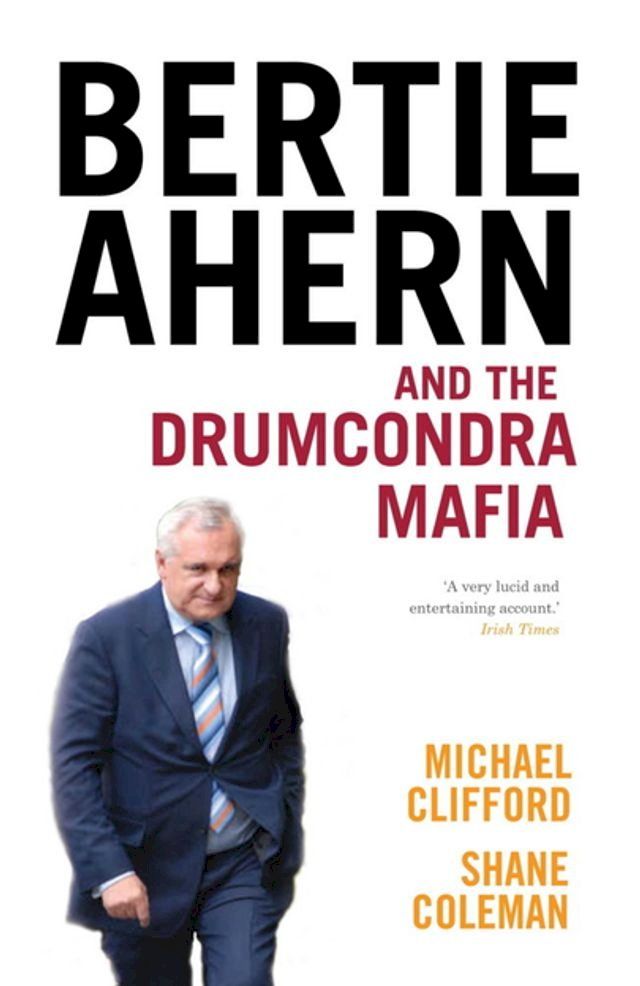  Bertie Ahern and the Drumcondra Mafia(Kobo/電子書)