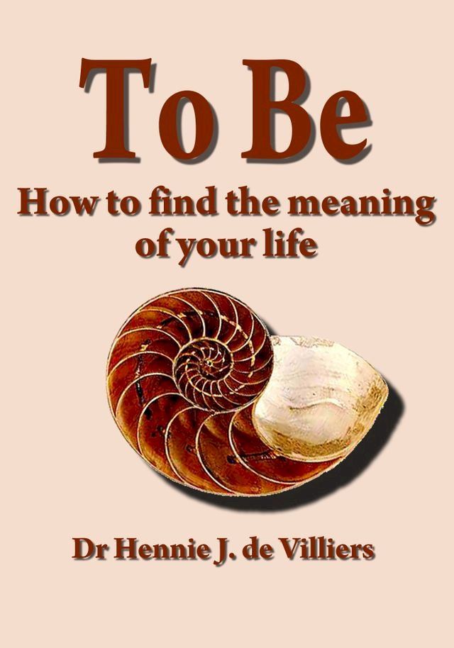  To Be: How to find the meaning of your life(Kobo/電子書)