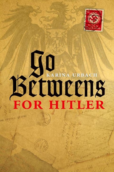 Go-Betweens for Hitler(Kobo/電子書)