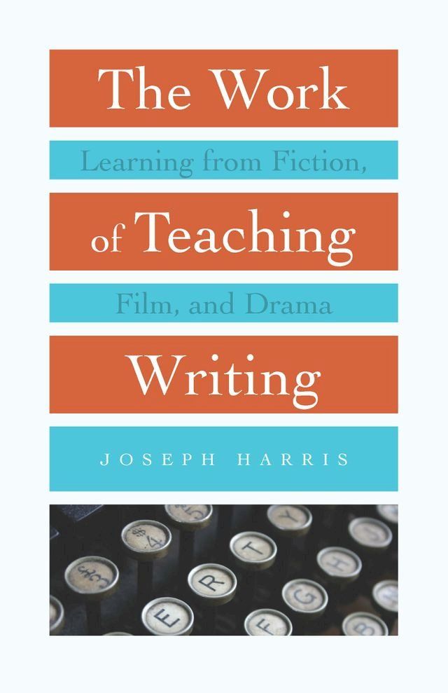  The Work of Teaching Writing(Kobo/電子書)