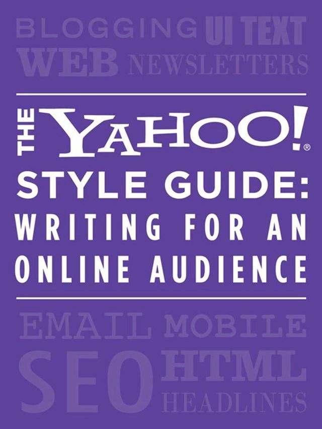  The Yahoo! Style Guide: Writing for an Online Audience(Kobo/電子書)