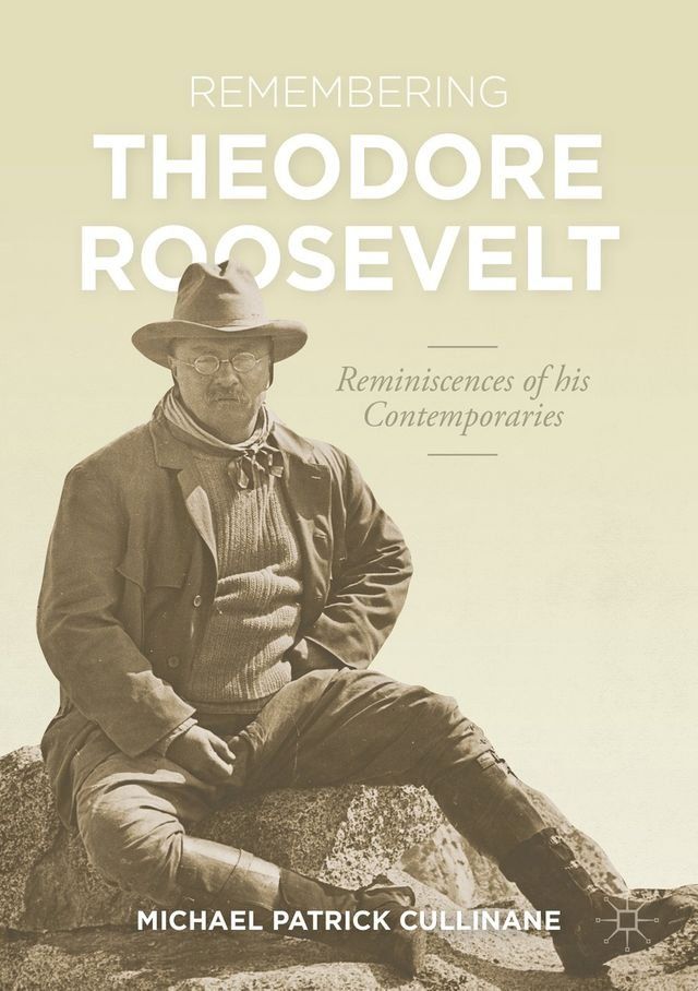  Remembering Theodore Roosevelt(Kobo/電子書)