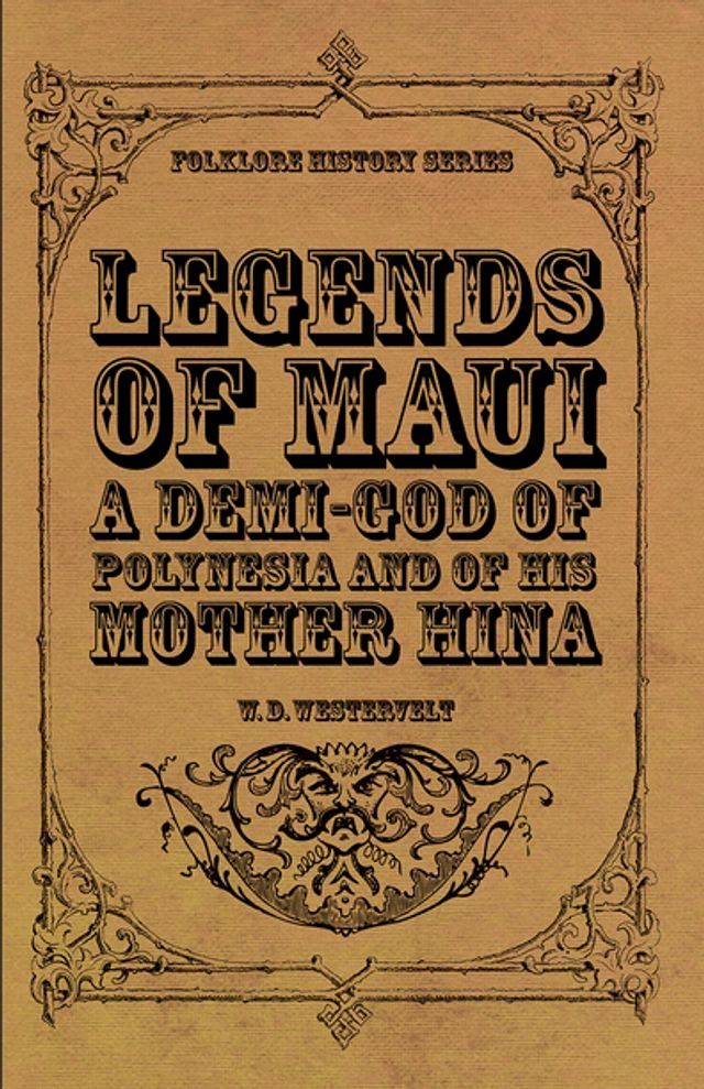  Legends of Maui - A Demi-God of Polynesia and of His Mother Hina(Kobo/電子書)