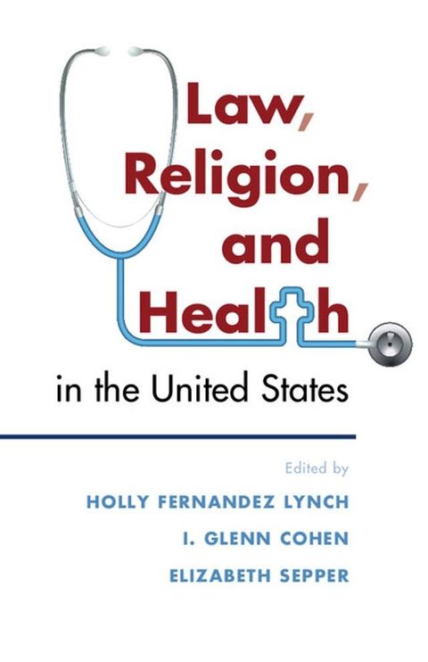 Law, Religion, and Health in the United States(Kobo/電子書)