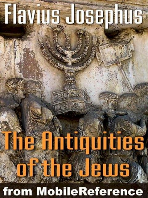 Antiquities Of The Jews Or Jewish Antiquities (Mobi Classics)(Kobo/電子書)