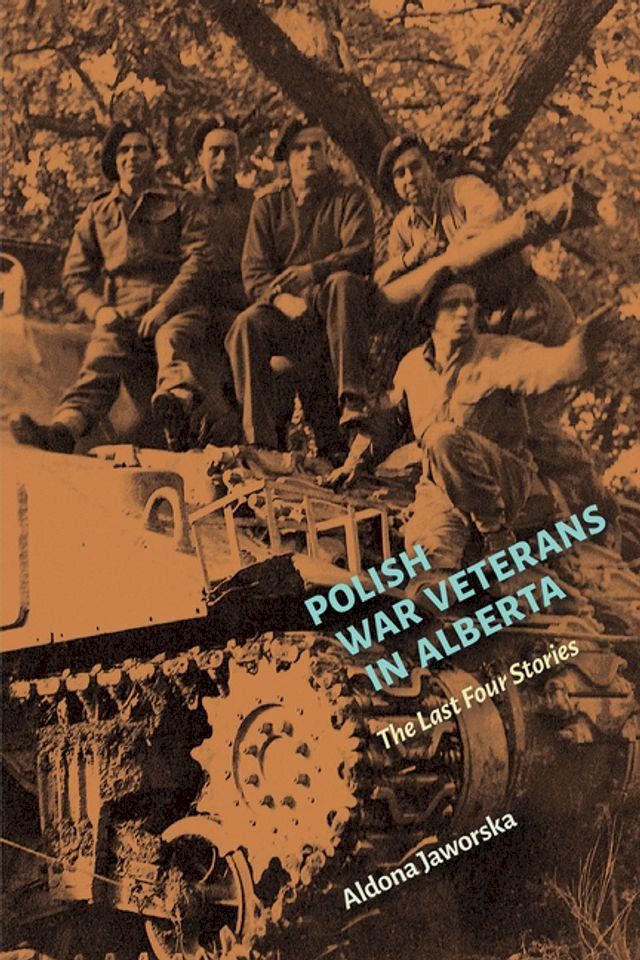  Polish War Veterans in Alberta(Kobo/電子書)