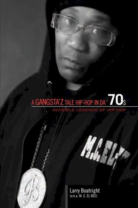 A Gangsta'z Tale Hip-Hop in Da '70S(Kobo/電子書)