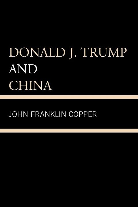 Donald J. Trump and China(Kobo/電子書)