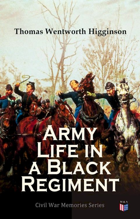 Army Life in a Black Regiment(Kobo/電子書)