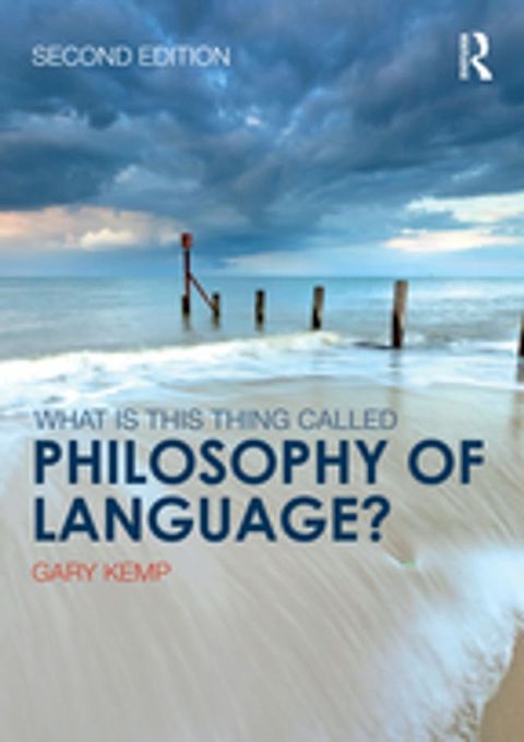 What is this thing called Philosophy of Language?(Kobo/電子書)