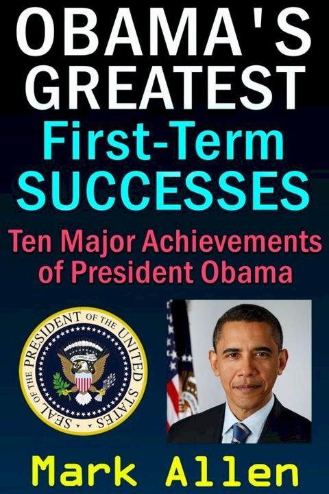 Obama's Greatest First-Term Successes(Kobo/電子書)