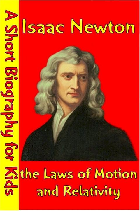 Isaac Newton : The Laws of Motion and Relativity(Kobo/電子書)