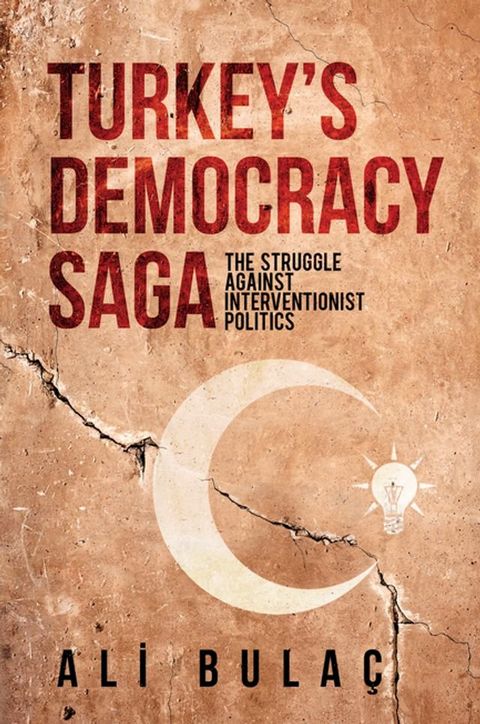 Turkey’s Democracy Saga(Kobo/電子書)