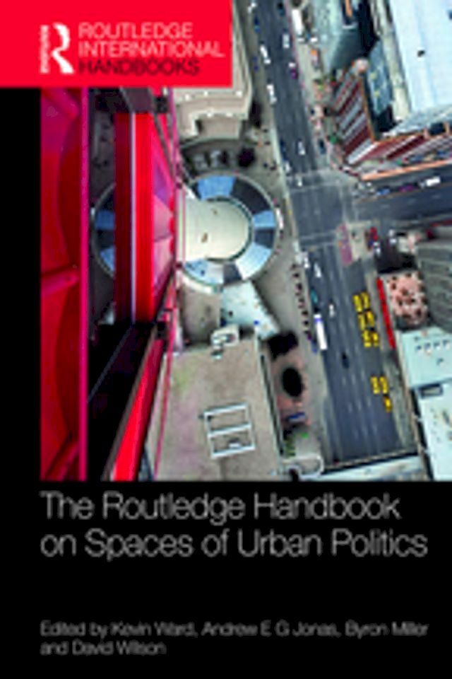  The Routledge Handbook on Spaces of Urban Politics(Kobo/電子書)