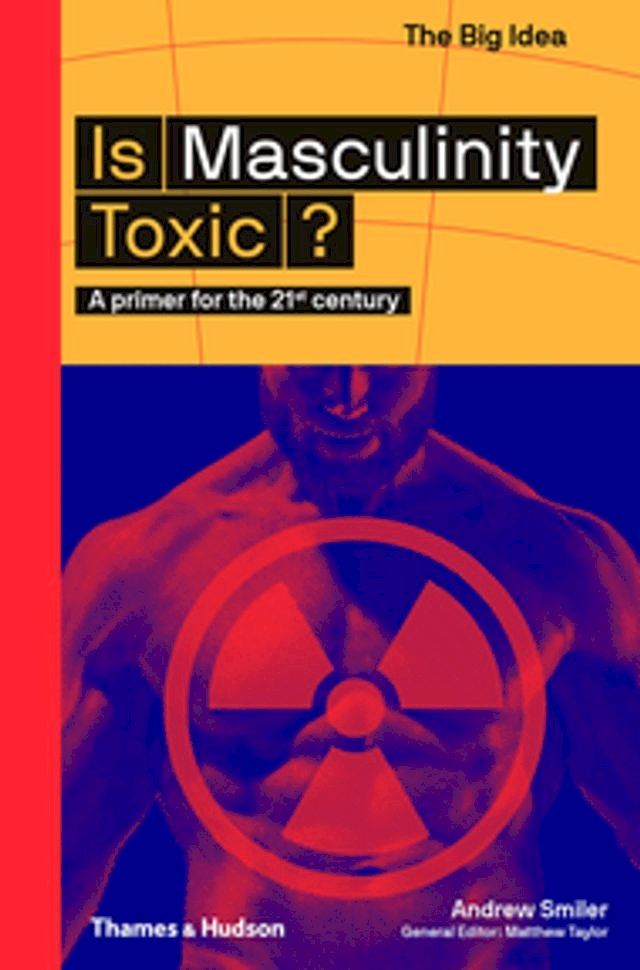  Is Masculinity Toxic?(Kobo/電子書)