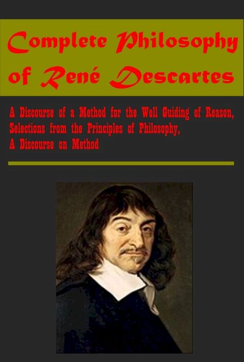 Complete Philosophy Anthologies of Ren&eacute; Descartes(Kobo/電子書)