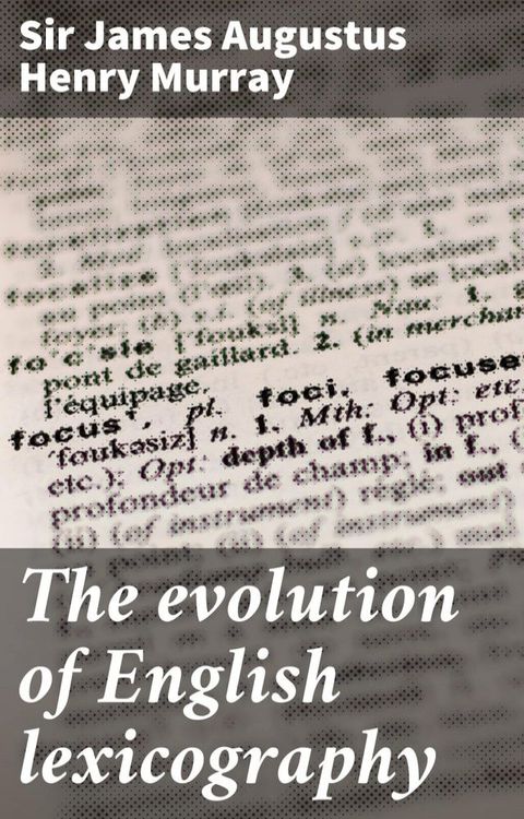 The evolution of English lexicography(Kobo/電子書)