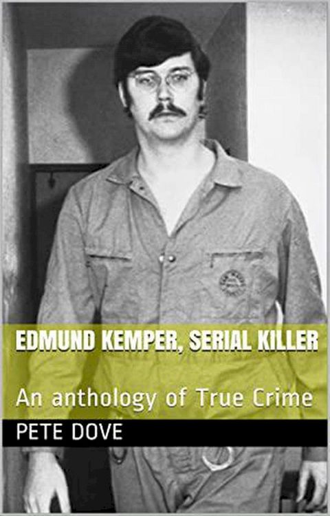 Edmund Kemper, Serial Killer(Kobo/電子書)