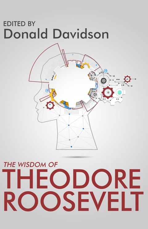 The Wisdom of Theodore Roosevelt(Kobo/電子書)