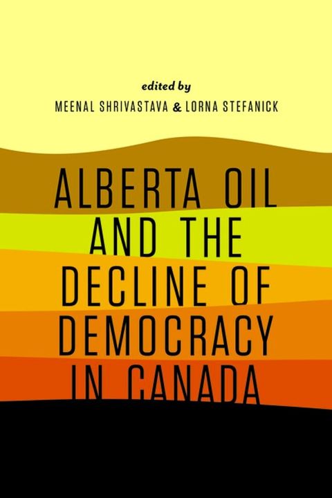 Alberta Oil and the Decline of Democracy in Canada(Kobo/電子書)