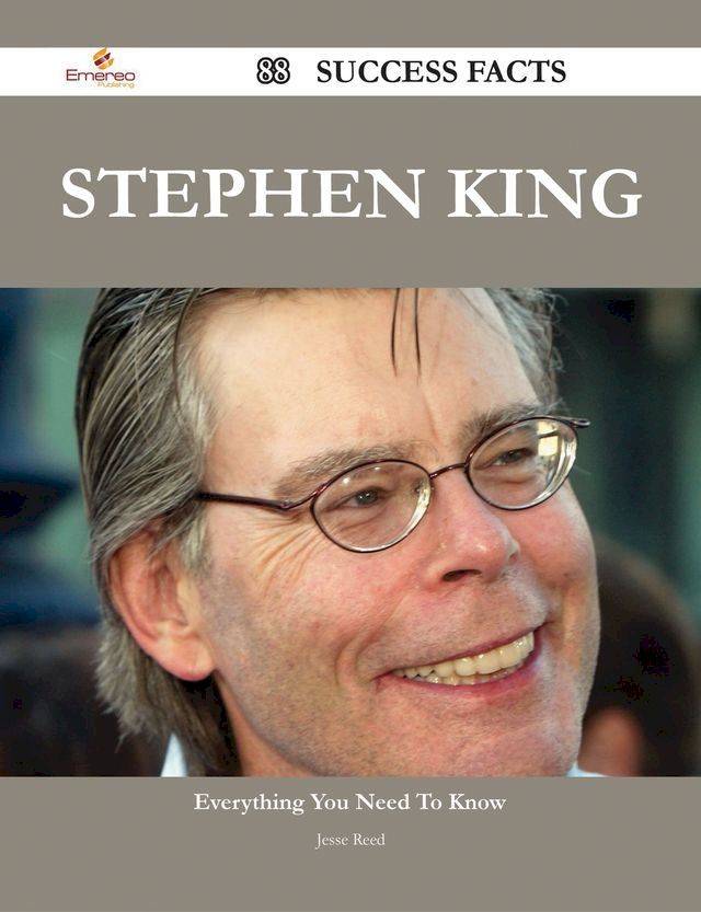  Stephen King 88 Success Facts - Everything you need to know about Stephen King(Kobo/電子書)