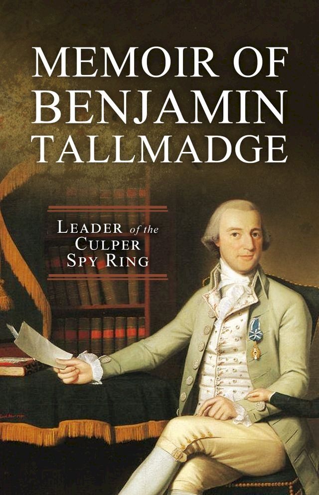  Memoir of Colonel Benjamin Tallmadge(Kobo/電子書)