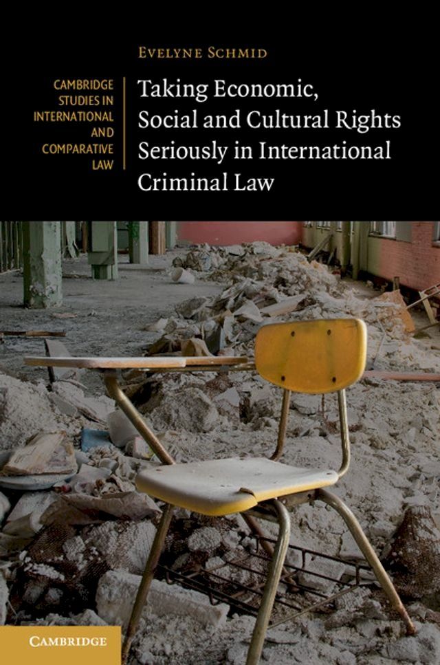  Taking Economic, Social and Cultural Rights Seriously in International Criminal Law(Kobo/電子書)