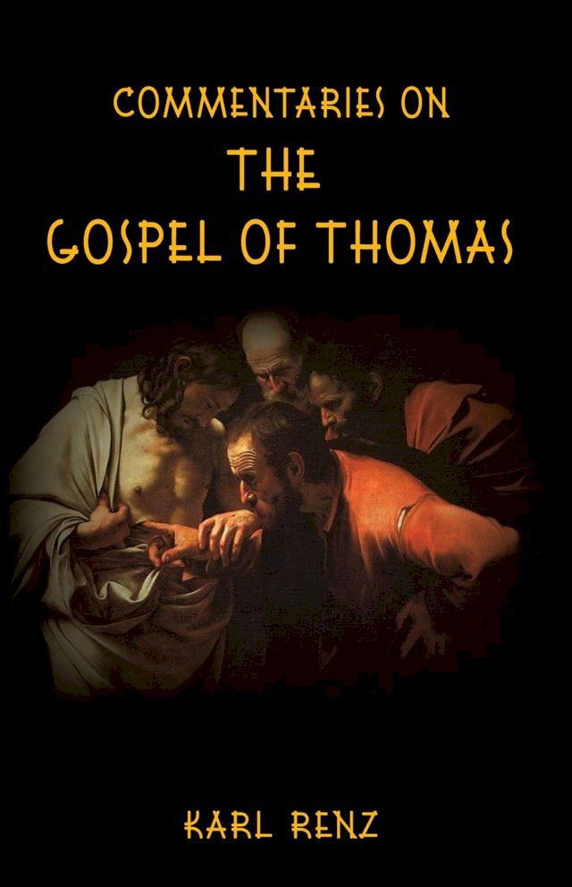  Commentaries On The Gospel Of Thomas(Kobo/電子書)