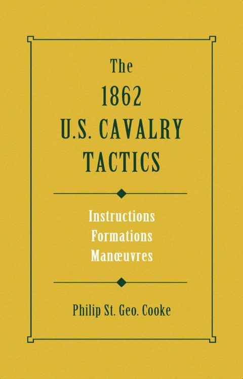 The 1862 US Cavalry Tactics(Kobo/電子書)