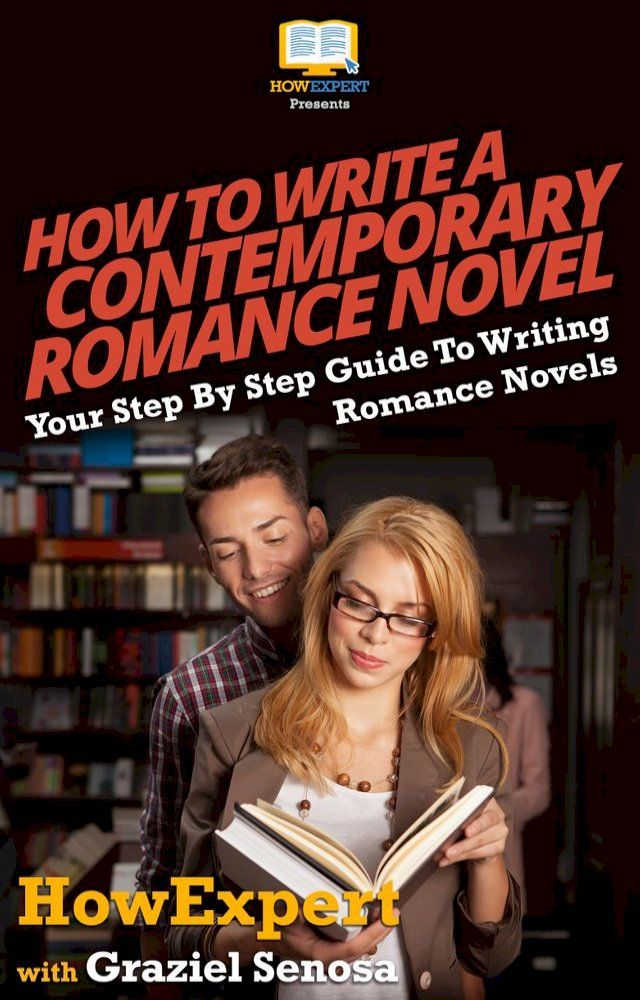  How To Write a Contemporary Romance Novel(Kobo/電子書)