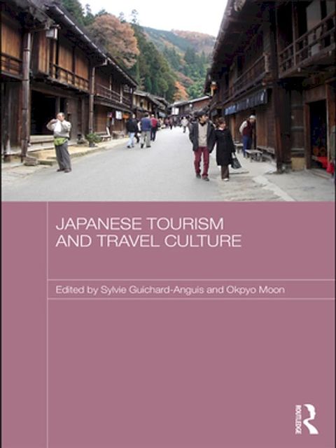 Japanese Tourism and Travel Culture(Kobo/電子書)