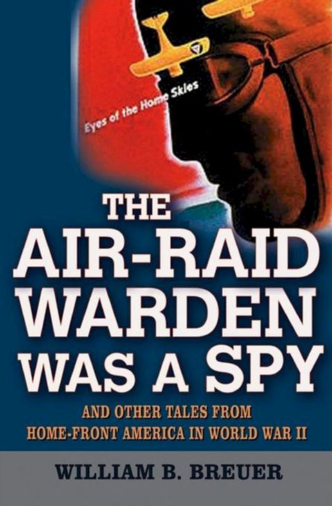 The Air-Raid Warden Was a Spy(Kobo/電子書)