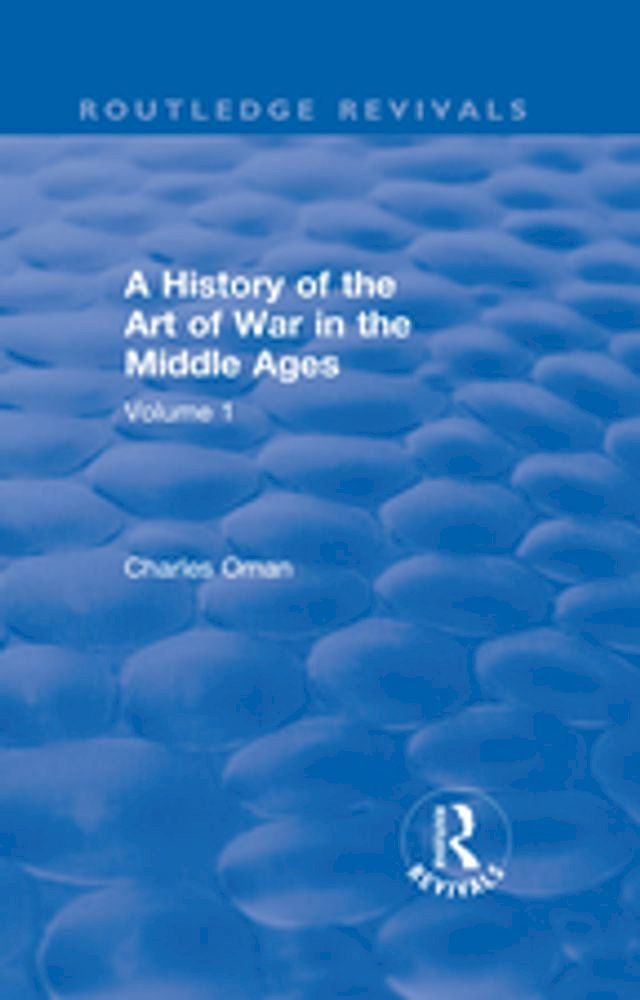  Routledge Revivals: A History of the Art of War in the Middle Ages (1978)(Kobo/電子書)