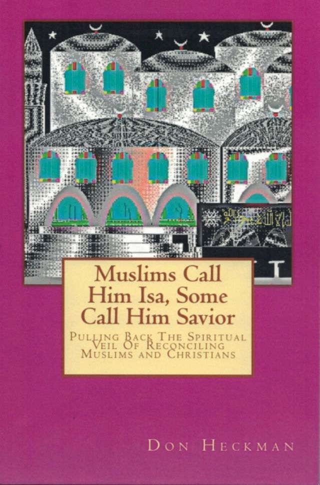  Muslims Call Him Isa, Some Call Him Savior(Kobo/電子書)