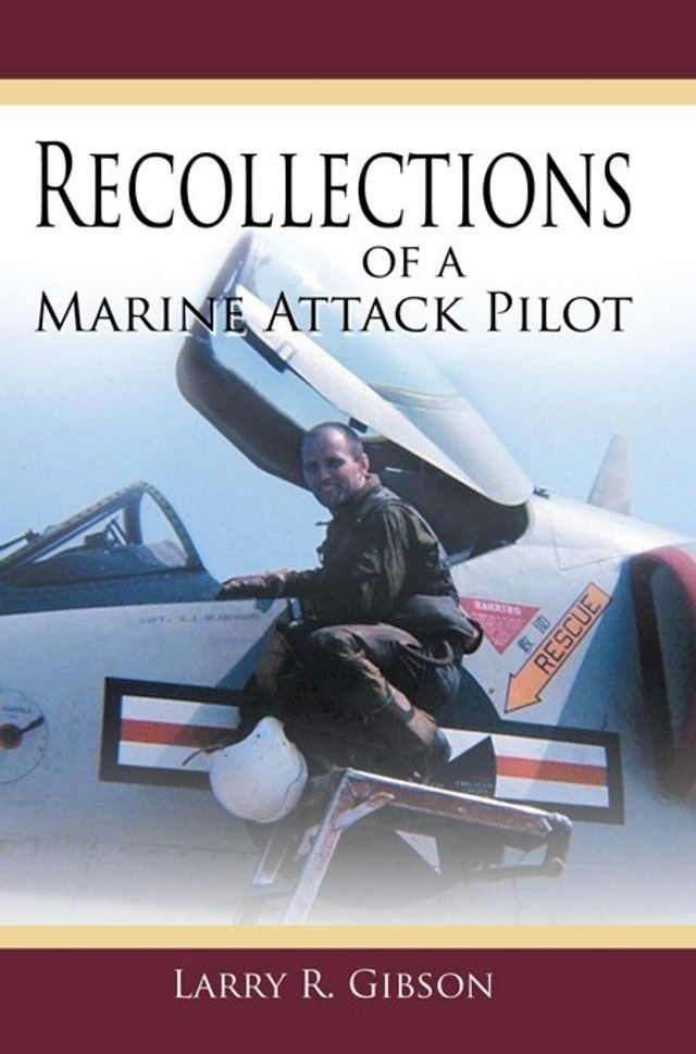  Recollections of a Marine Attack Pilot(Kobo/電子書)