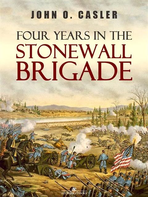 Four Years in the Stonewall Brigade(Kobo/電子書)