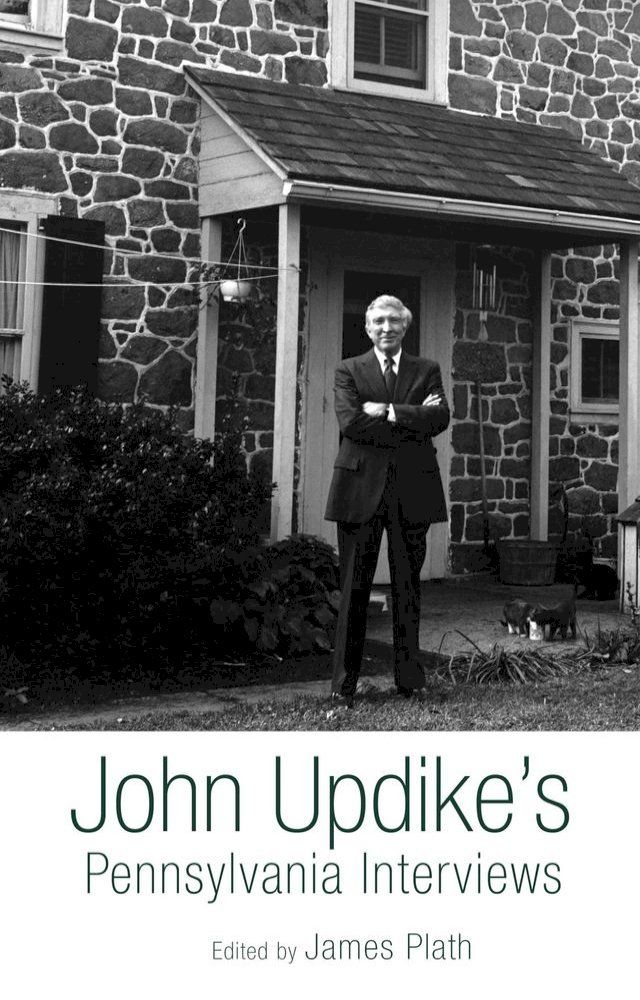  John Updike's Pennsylvania Interviews(Kobo/電子書)