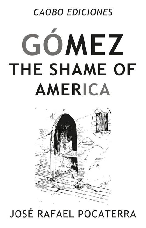 G&oacute;mez, the Shame of America(Kobo/電子書)