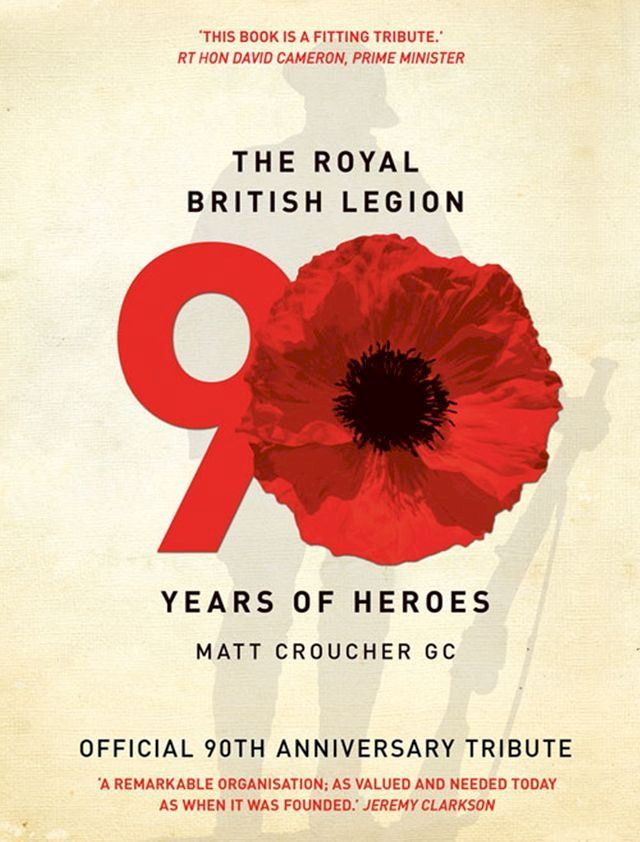  The Royal British Legion: 90 Years of Heroes(Kobo/電子書)