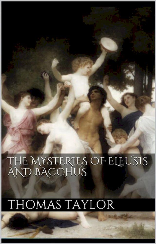  The Mysteries of Eleusis and Bacchus(Kobo/電子書)