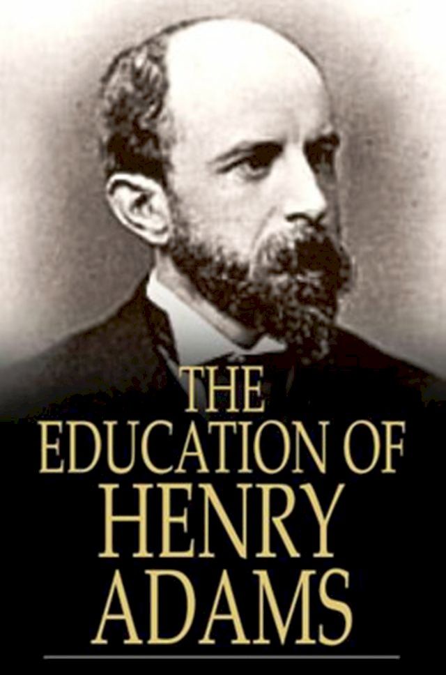  The Education of Henry Adams(Kobo/電子書)