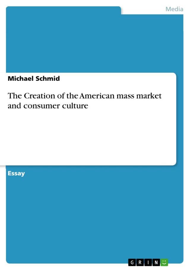  The Creation of the American mass market and consumer culture(Kobo/電子書)