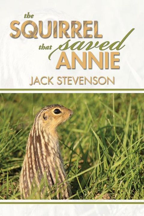 The Squirrel That Saved Annie(Kobo/電子書)