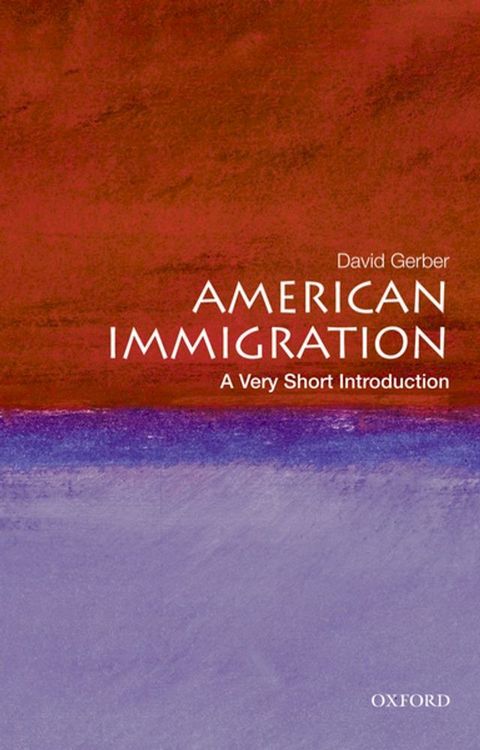 American Immigration: A Very Short Introduction(Kobo/電子書)