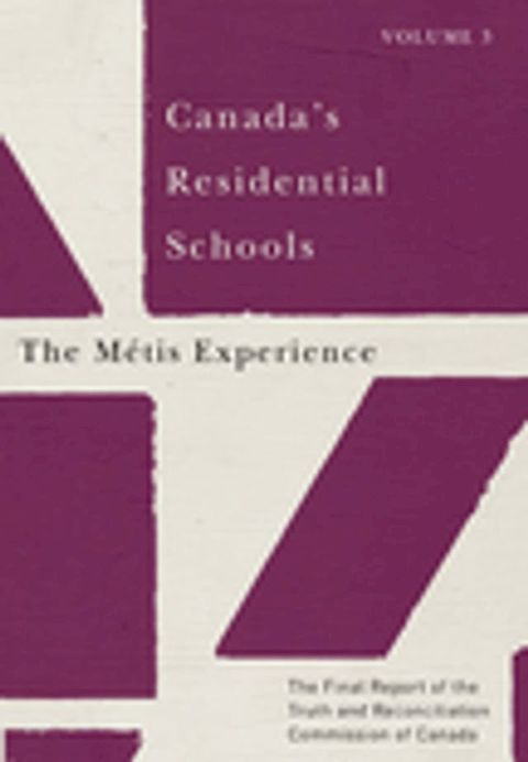 Canada's Residential Schools: The Métis Experience(Kobo/電子書)