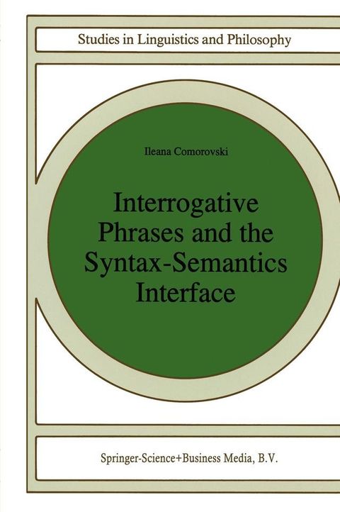 Interrogative Phrases and the Syntax-Semantics Interface(Kobo/電子書)