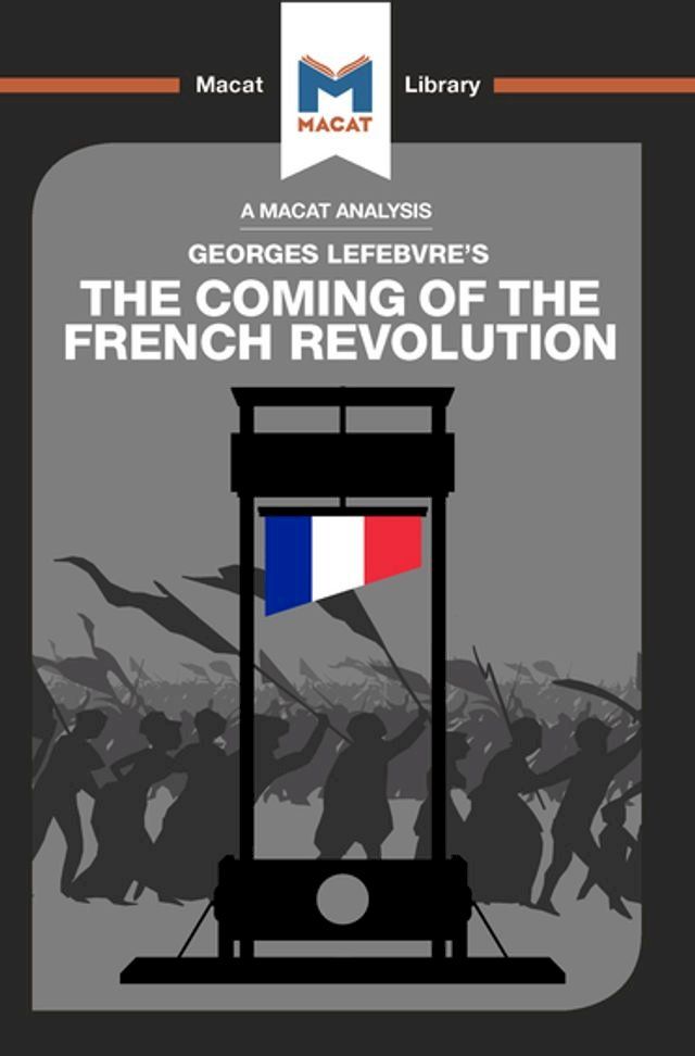  An Analysis of Georges Lefebvre's The Coming of the French Revolution(Kobo/電子書)