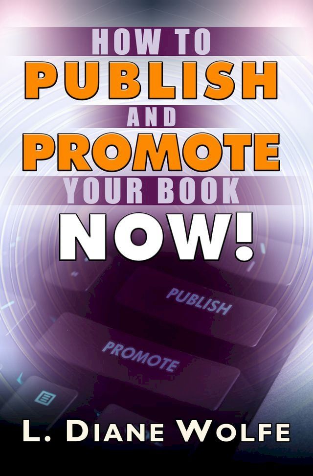  How to Publish and Promote Your Book Now!(Kobo/電子書)