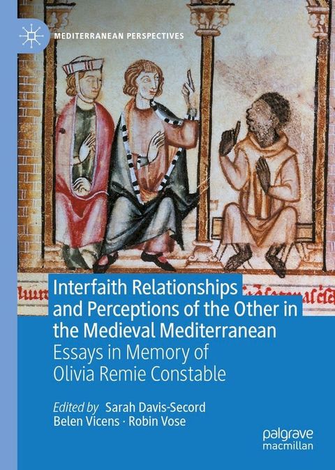 Interfaith Relationships and Perceptions of the Other in the Medieval Mediterranean(Kobo/電子書)