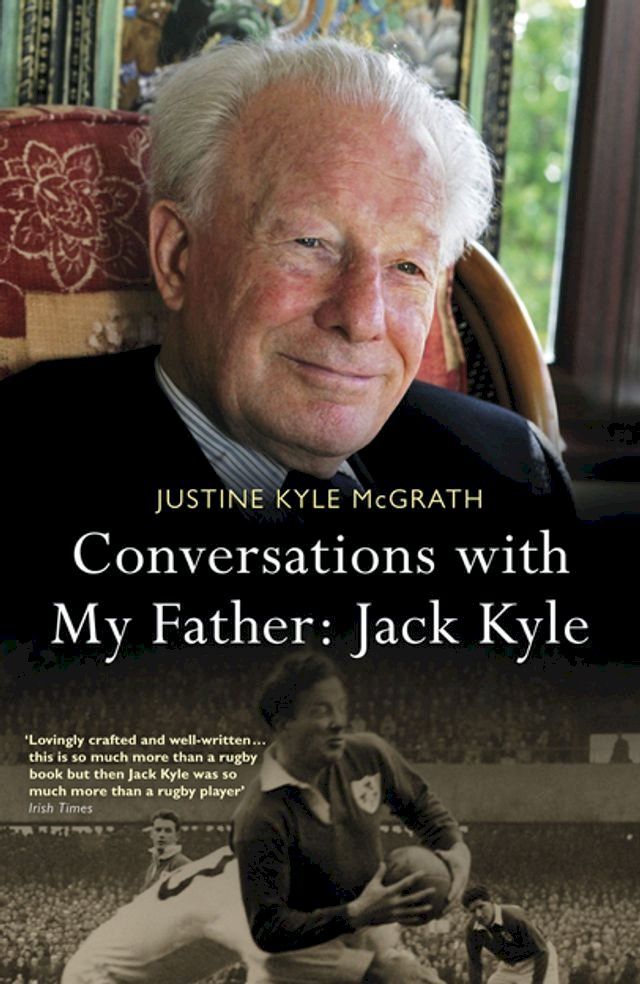  Conversations with My Father: Jack Kyle(Kobo/電子書)